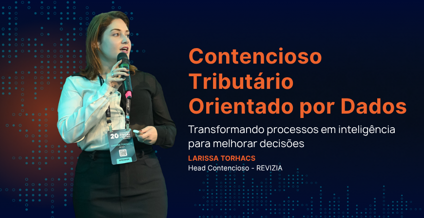 Head Contencioso Revizia - Larissa Torhacs - Fórum de Gestão Fiscal e Tributária