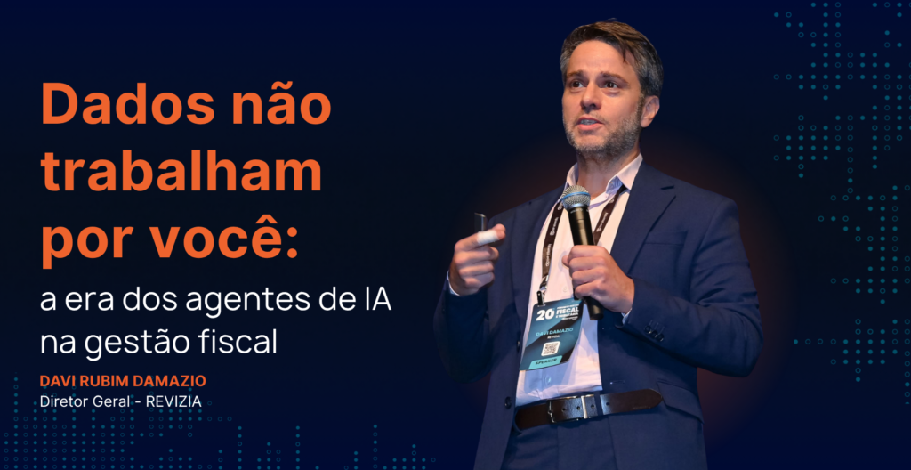 Dados não trabalham por você: a era dos agentes de IA Revizia na gestão fiscal