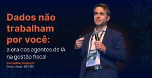 Dados não trabalham por você: a era dos agentes de IA na gestão fiscal